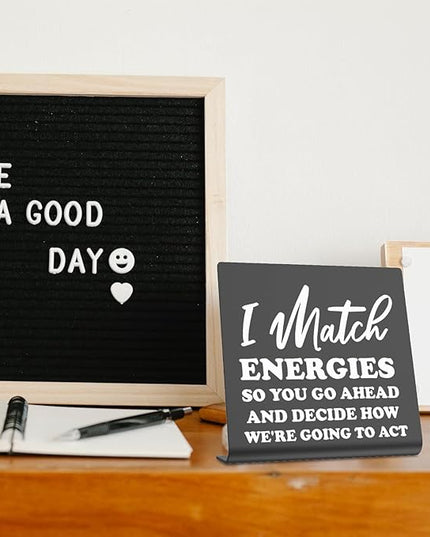 I Match Energies Office desk sign Appreciation Gifts for Leader Boss Mentor Teacher Boss Humor Leaving Card for Work Friend Farewell Gifts for Coworkers bookshelf Decor Desk (BACK) DKG29 - LeafyLoom