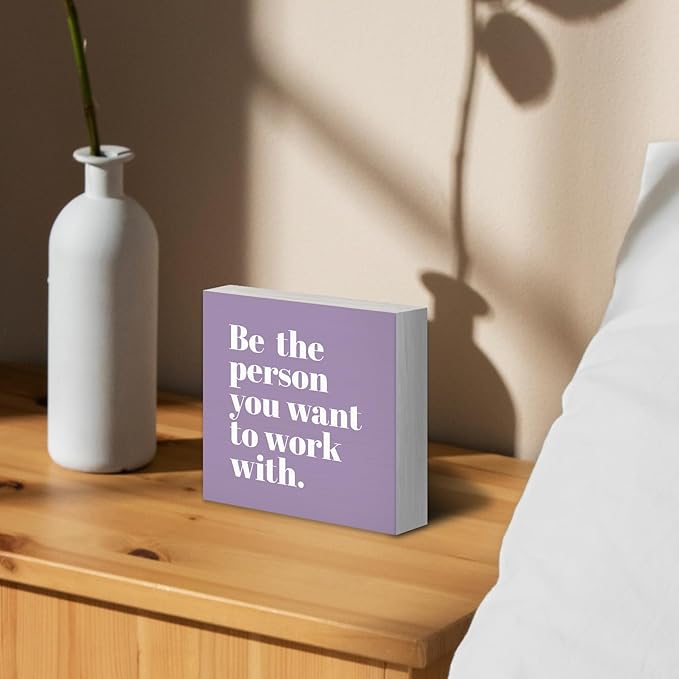 Be The Person You Want to Work With Inspirational Black Wood Box Sign Desk Decor, Teamwork Motivationa Purple Wooden Block Sign Decorations for Home Office Workplace Wall Tabletop Shelf Decor - LeafyLoom