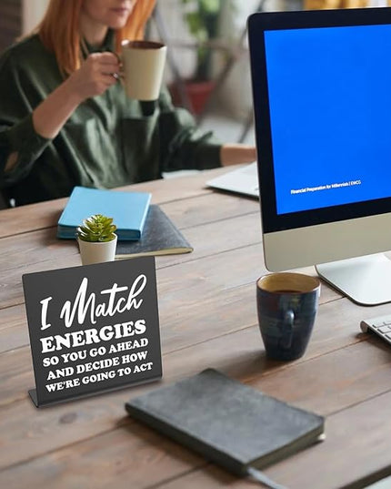I Match Energies Office desk sign Appreciation Gifts for Leader Boss Mentor Teacher Boss Humor Leaving Card for Work Friend Farewell Gifts for Coworkers bookshelf Decor Desk (BACK) DKG29 - LeafyLoom