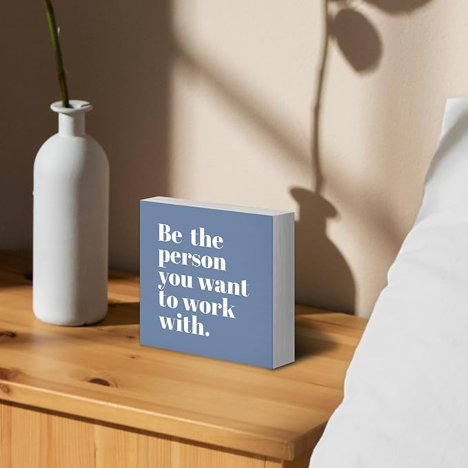 Be The Person You Want to Work With Inspirational Black Wood Box Sign Desk Decor, Teamwork Motivational Blue Wooden Block Sign Decorations for Home Office Workplace Wall Tabletop Shelf Decor - LeafyLoom