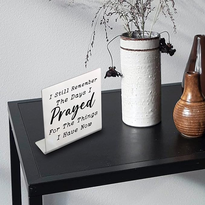 I Still Remember the Days I Prayed - Modern Farmhouse Decor for the Home, Desk Decorations for Home Office Living Room Desk Table Shelf Accent, Religious Sign Christian Gifts for Women (Prayed) - LeafyLoom
