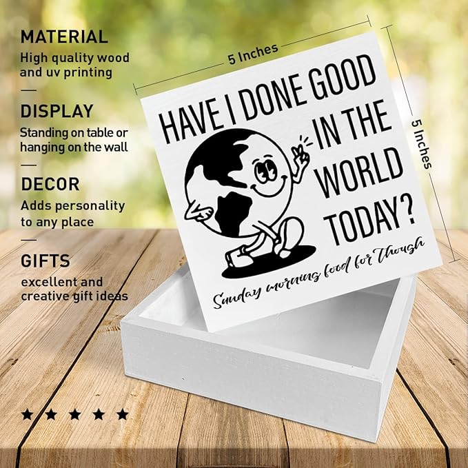 Retro Home Office Desk Wooden Box Sign Decor, Have I Done Good in The World Today, Inspirational Quotes Desk Decor Motivational Desk Decorations for Women Men Student Office Classroom School - LeafyLoom