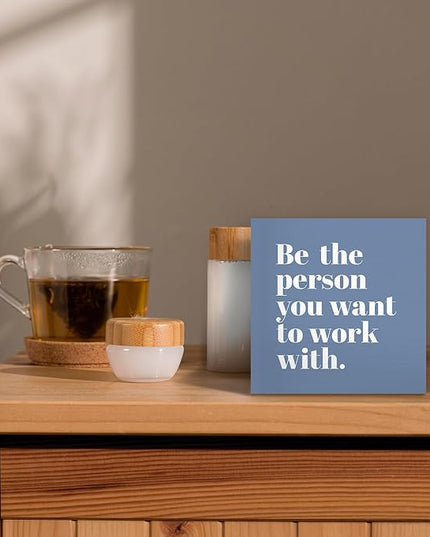 Be The Person You Want to Work With Inspirational Black Wood Box Sign Desk Decor, Teamwork Motivational Blue Wooden Block Sign Decorations for Home Office Workplace Wall Tabletop Shelf Decor - LeafyLoom