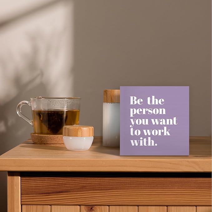Be The Person You Want to Work With Inspirational Black Wood Box Sign Desk Decor, Teamwork Motivationa Purple Wooden Block Sign Decorations for Home Office Workplace Wall Tabletop Shelf Decor - LeafyLoom