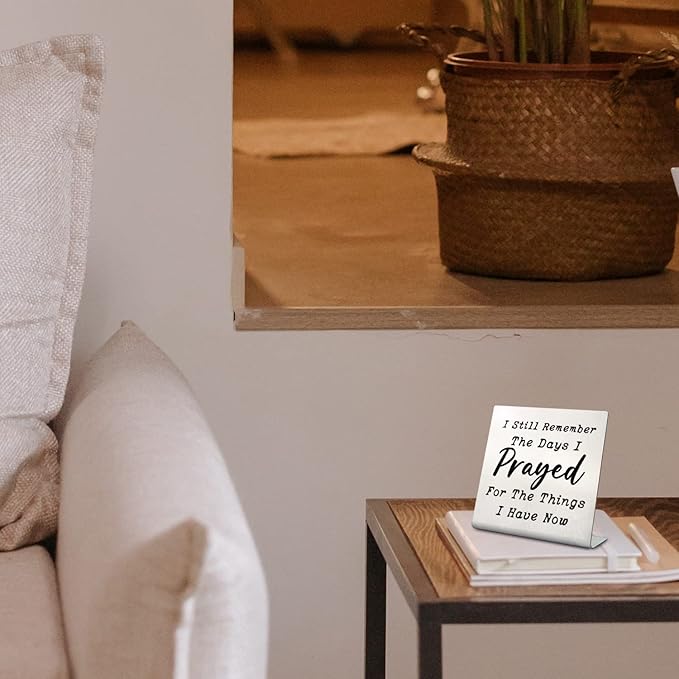 I Still Remember the Days I Prayed - Modern Farmhouse Decor for the Home, Desk Decorations for Home Office Living Room Desk Table Shelf Accent, Religious Sign Christian Gifts for Women (Prayed) - LeafyLoom