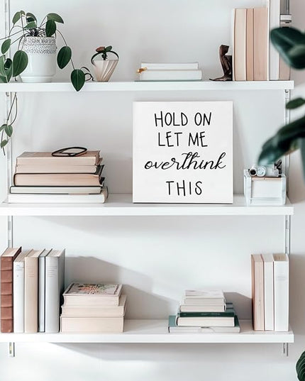 Office Desk Decor Funny Office Decor Accessories Cubicle Decor Hold on Let Me Overthink This Wood Signs Home Decor Gifts Funny Office Signs Funny Quotes Table Decor for Work Desk Decor (5x5inch) - LeafyLoom