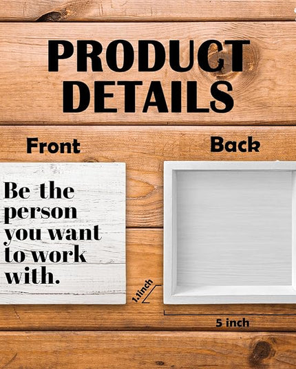 Be The Person You Want to Work With Inspirational Black Wood Box Sign Desk Decor, Teamwork Motivational Wood Grain Wooden Block Sign Decorations for Home Office Workplace Wall Tabletop Shelf Decor - LeafyLoom