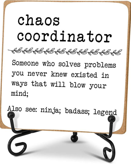 Chaos Coordinator Home Office Desk Decor Wood Plaque with Stand, Unique Gift Idea for Boss Women, Best Mom, Coworker, Teacher, School Counselor Therapy Office Decor -A13 - LeafyLoom