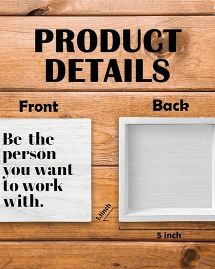 Be The Person You Want to Work With Inspirational Wood Box Sign Desk Decor, Teamwork Motivational Themed Wooden Block Sign Decorations for Home Office Workplace Wall Tabletop Shelf Decor - LeafyLoom