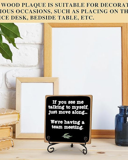 Rustic Office Desk Decor Sign Gift, Desk Accessories for Coworker, If You See Me Talking to Myself We're Having a Team Meeting Desk Plaque Sign with Stand, Home Office Desk Decoration -22 - LeafyLoom