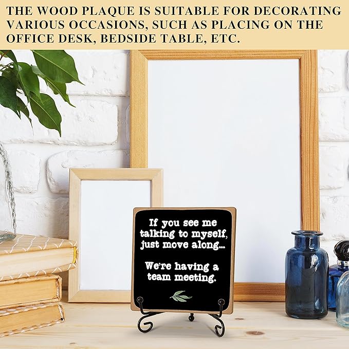 Rustic Office Desk Decor Sign Gift, Desk Accessories for Coworker, If You See Me Talking to Myself We're Having a Team Meeting Desk Plaque Sign with Stand, Home Office Desk Decoration -22 - LeafyLoom