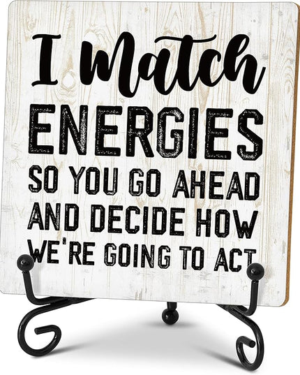 Coworker Gifts for Women Men, Inspirational Home Office Desk Decor Wood Plaque with Stand, Perfect for Employee Office Desk Sign - I Match Energies So You Go Ahead - C11 - LeafyLoom