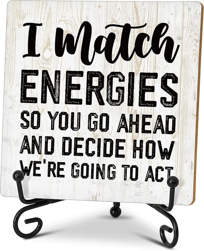 Coworker Gifts for Women Men, Inspirational Home Office Desk Decor Wood Plaque with Stand, Perfect for Employee Office Desk Sign - I Match Energies So You Go Ahead - C11 - LeafyLoom
